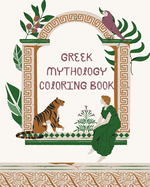 Olympian Dreams: A Greek Mythology Coloring Book: Color the Legends of Ancient Greece