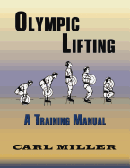 Olympic Lifting: A Training Manual