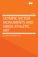 Olympic Victor Monuments and Greek Athletic Art