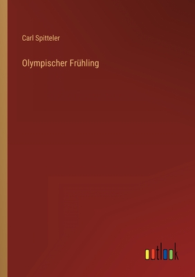 Olympischer Frhling - Spitteler, Carl