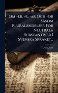 Om -er, -r, -ar Och -or S som Pluralndelser Fr Neutrala Substantiver I Svenska Spr ket...
