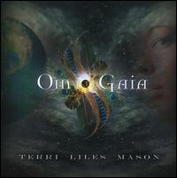 Om Gaia - Terri Liles Mason