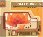 OM Lounge, Vol. 6