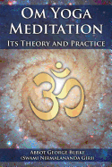 Om Yoga Meditation: Its Theory and Practice