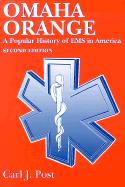 Omaha Orange: A Popular History of EMS in America