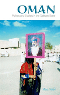 Oman: Politics and Society in the Qaboos State