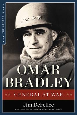Omar Bradley: General at War - DeFelice, Jim