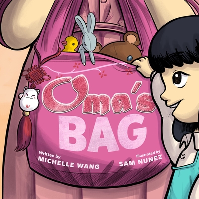 Oma's Bag - Wang, Michelle (Text by)