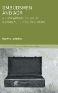 Ombudsmen and Adr: A Comparative Study of Informal Justice in Europe