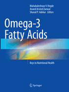 Omega-3 Fatty Acids: Keys to Nutritional Health
