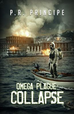 Omega Plague: Collapse - Principe, P R, and Hyland, M J (Editor), and Byrne, Trevor (Editor)