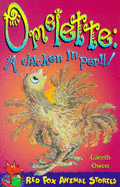 Omelette: A Chicken in Peril! - Owen, Gareth