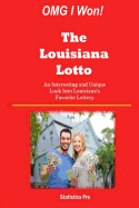 Omg I Won! the Louisiana Lotto: An Interesting and Unique Look Into Louisiana's Favorite Lottery