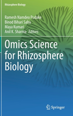 Omics Science for Rhizosphere Biology - Pudake, Ramesh Namdeo (Editor), and Sahu, Binod Bihari (Editor), and Kumari, Maya (Editor)