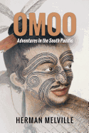 Omoo: A Narrative of Adventures In the South Seas