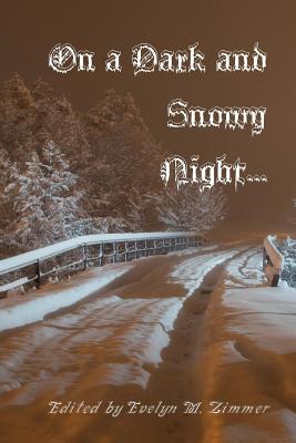 On a Dark and Snowy Night - Zimmer, Evelyn M, and Markuson, Bruce (Contributions by), and Frierman, Charles (Contributions by)