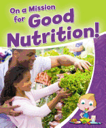 On a Mission for Good Nutrition!
