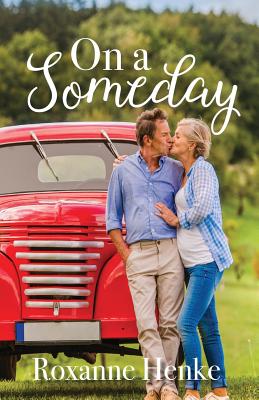 On a Someday - Henke, Roxanne