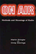 On Air: Methods and Meanings of Radio