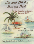 On and Off the Beaten Path: The Central and Southern Bahamas Guide