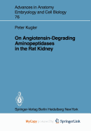 On Angiotensin-Degrading Aminopeptidases in the Rat Kidney