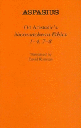 On Aristotle's "Nicomachean Ethics 1-4, 7-8"