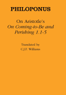 On Aristotle's "on Coming to Be and Perishing 1.1-5"