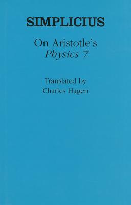 On Aristotle's "physics 7" - Simplicius, and Hagen, Charles (Translated by)