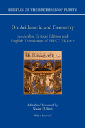 On Arithmetic & Geometry: An Arabic Critical Edition and English Translation of Epistles 1-2