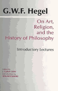 On Art, Religion, and the History of Philosophy: Introductory Lectur