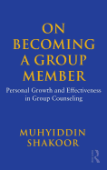 On Becoming a Group Member: Personal Growth and Effectiveness in Group Counseling