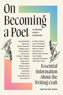 On Becoming a Poet: 25 Original Essays and Interviews