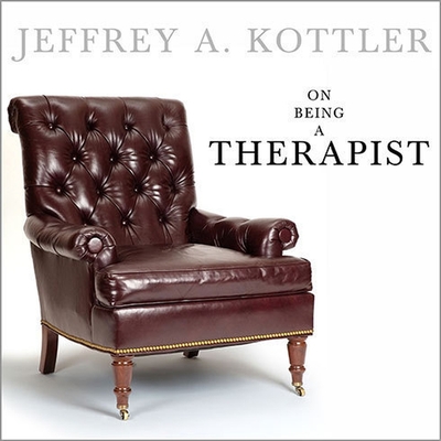 On Being a Therapist - Kottler, Jeffrey a, and Shapiro, Rob (Read by)