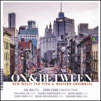 On & Between: New Music for Pipa & Western Ensembles - Ao Peng (viola); Braxton Cook (sax); Cho-Liang Lin (violin); Curtis Nowosad (drums); David Geber (cello);...