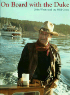 On Board with the Duke: John Wayne and the Wild Goose