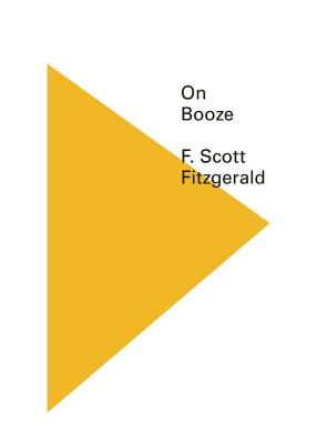 On Booze - Fitzgerald, F Scott