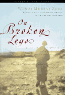 On Broken Legs: A Shattered Life, a Search for God, a Miracle That Met Me in a Cave in Assisi