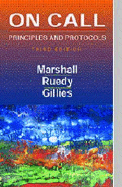 On Call Principles and Protocols: On Call Series - Marshall, Shane A, MD, Frcpc, and Ruedy, John, Hon., Frcpc, LLD