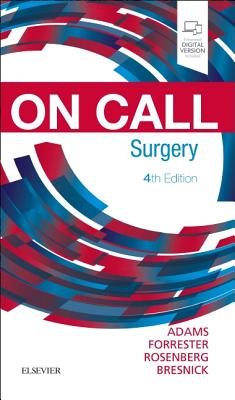 On Call Surgery: On Call Series - Adams, Gregg A., and Bresnick, Stephen D., and Forrester, Jared
