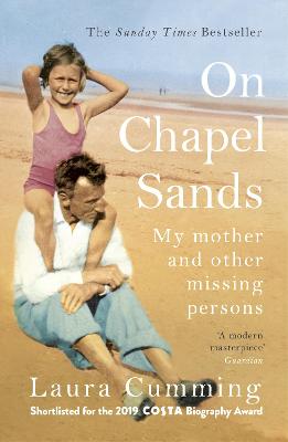 On Chapel Sands: My mother and other missing persons - Cumming, Laura