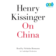 On China - Kissinger, Henry, and Hormann, Nicholas (Read by)