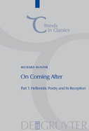 On Coming After: Studies in Post-Classical Greek Literature and Its Reception