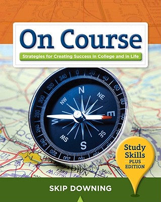 On Course, Study Skills: Strategies for Creating Success in College and in Life - Downing, Skip