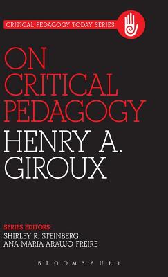 On Critical Pedagogy - Giroux, Henry A