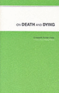 On Death and Dying - Kubler-Ross, Elisabeth