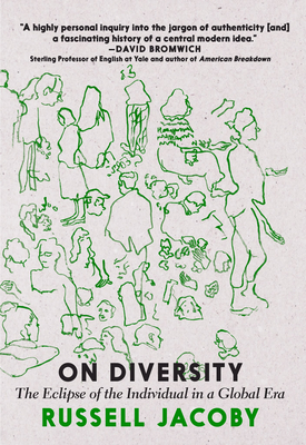 On Diversity: The Eclipse of the Individual in a Global Era - Jacoby, Russell