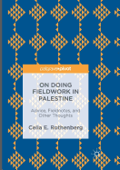 On Doing Fieldwork in Palestine: Advice, Fieldnotes, and Other Thoughts