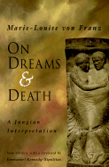 On Dreams and Death: A Jungian Interpretation