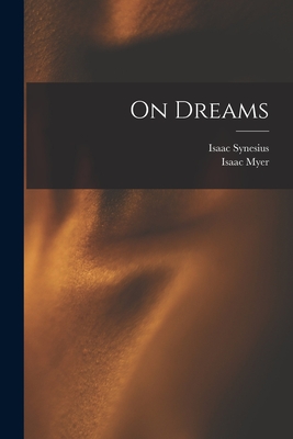 On Dreams - Myer, Isaac, and Synesius, Isaac