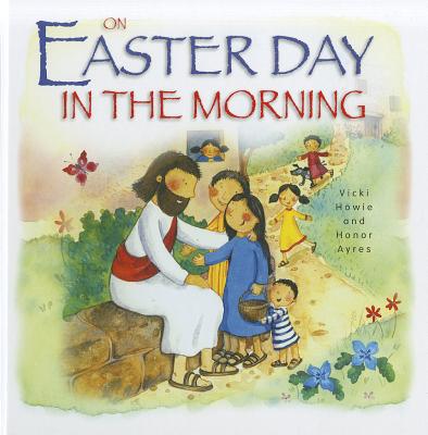 On Easter Day in the Morning - Howie, Vicki